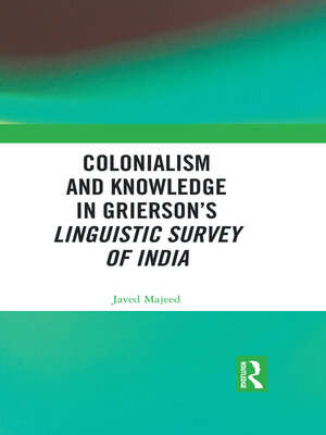 cover image of Colonialism and Knowledge in Grierson's Linguistic Survey of India